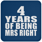 4th Anniversary 4 Years Of Being Mrs Right - Drink Coaster