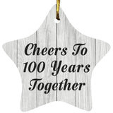 100th Anniversary Cheers To 100 Years Together - Star Ornament F