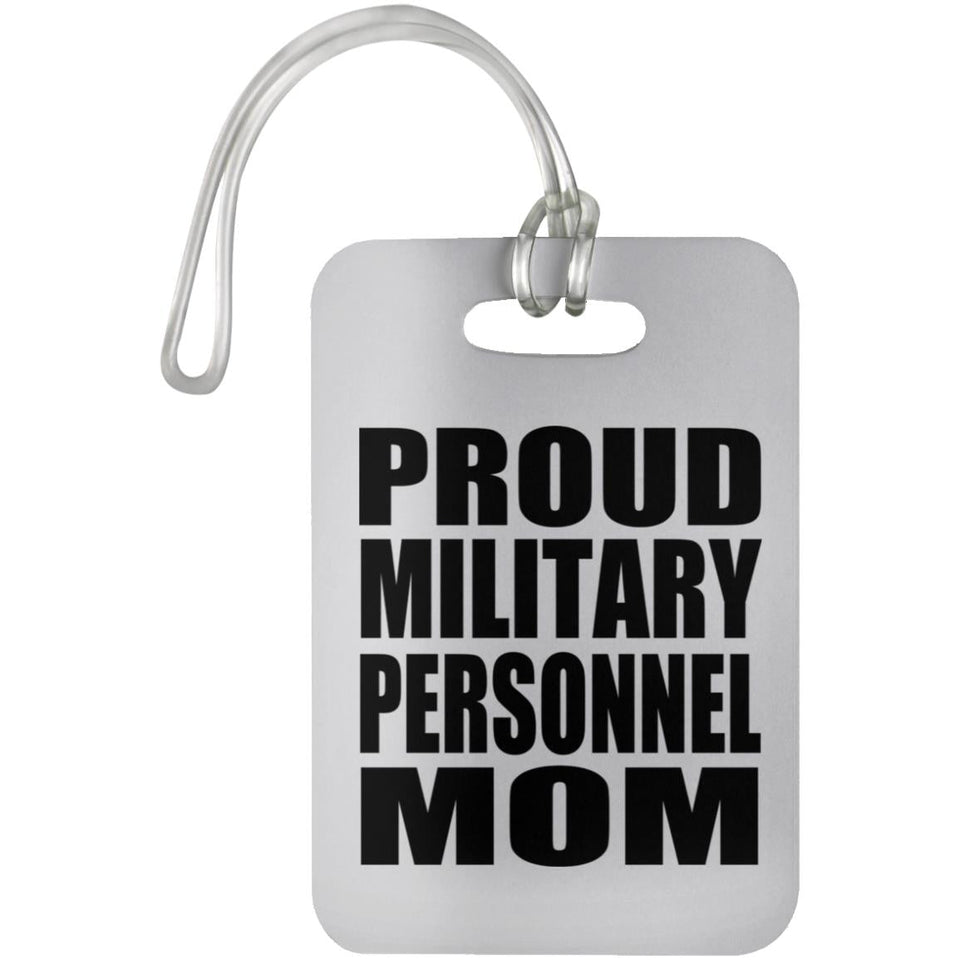 Proud Military Personnel Mom - Luggage Bag Tag