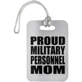 Proud Military Personnel Mom - Luggage Bag Tag