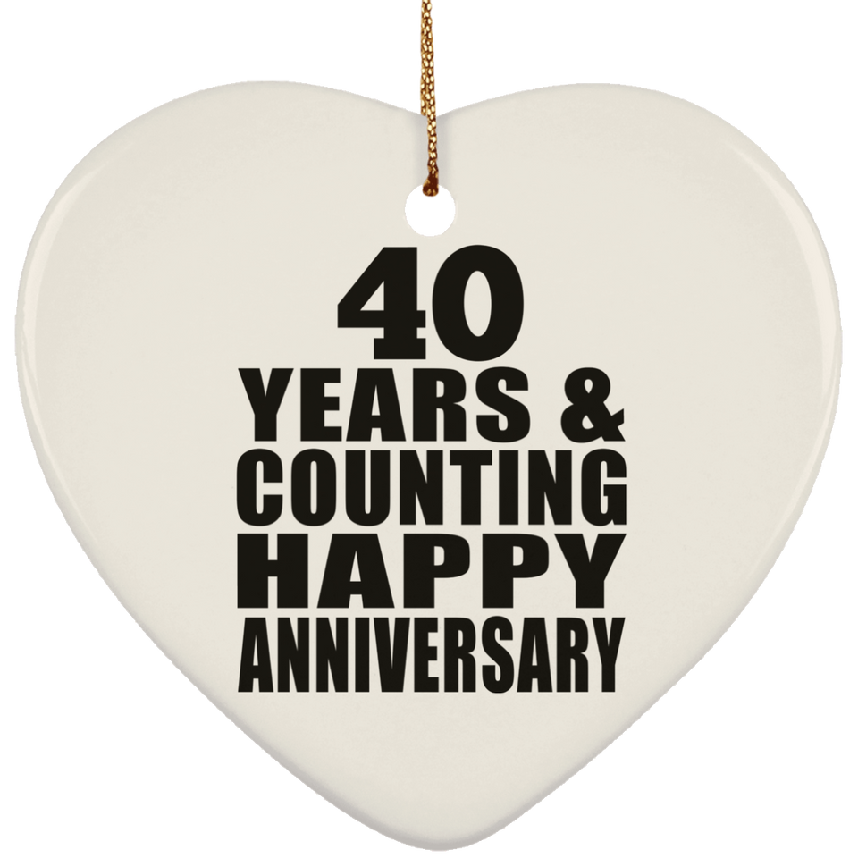 Happy 40th Anniversary 40 Years & Counting - Heart Ornament