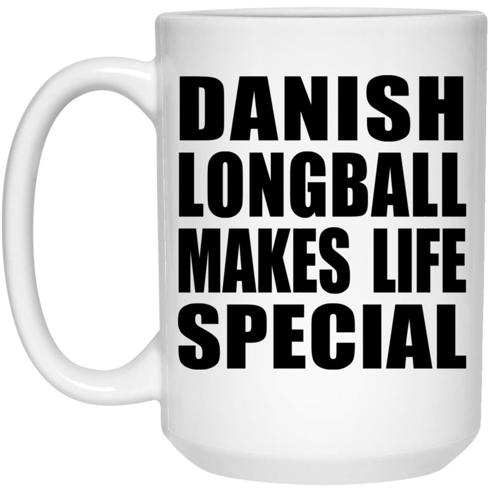Danish Longball Makes Life Special - 15oz Coffee Mug