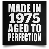 49th Birthday Made In 1975 Aged to Perfection - Poster Square
