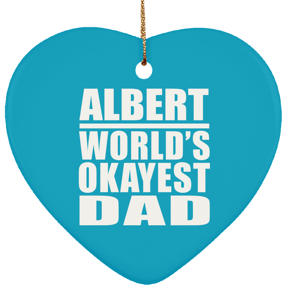 Albert World's Okayest Dad - Heart Ornament