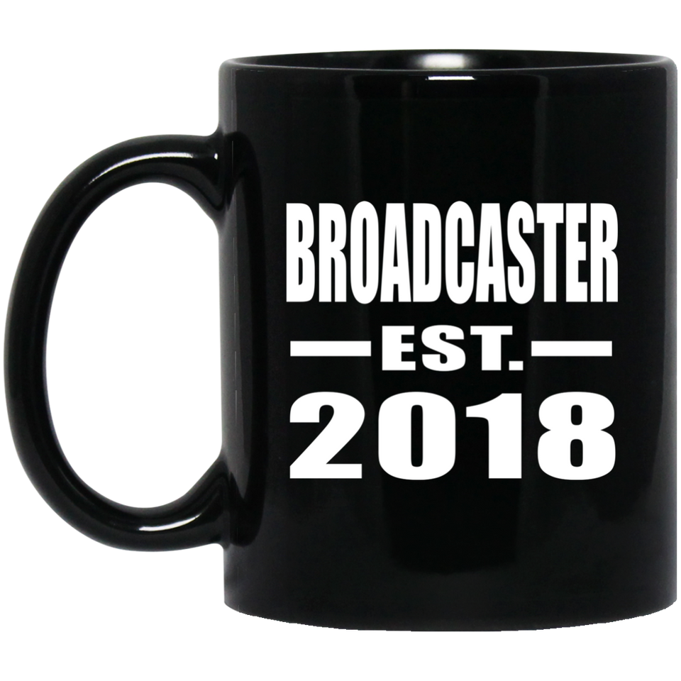 Broadcaster Established EST. 2018 - 11 Oz Coffee Mug Black