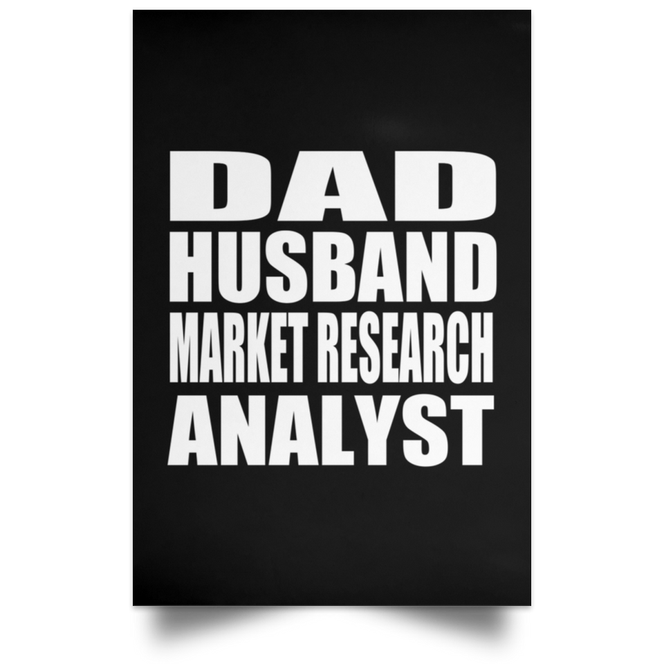 Dad Husband Market Research Analyst - Poster Portrait