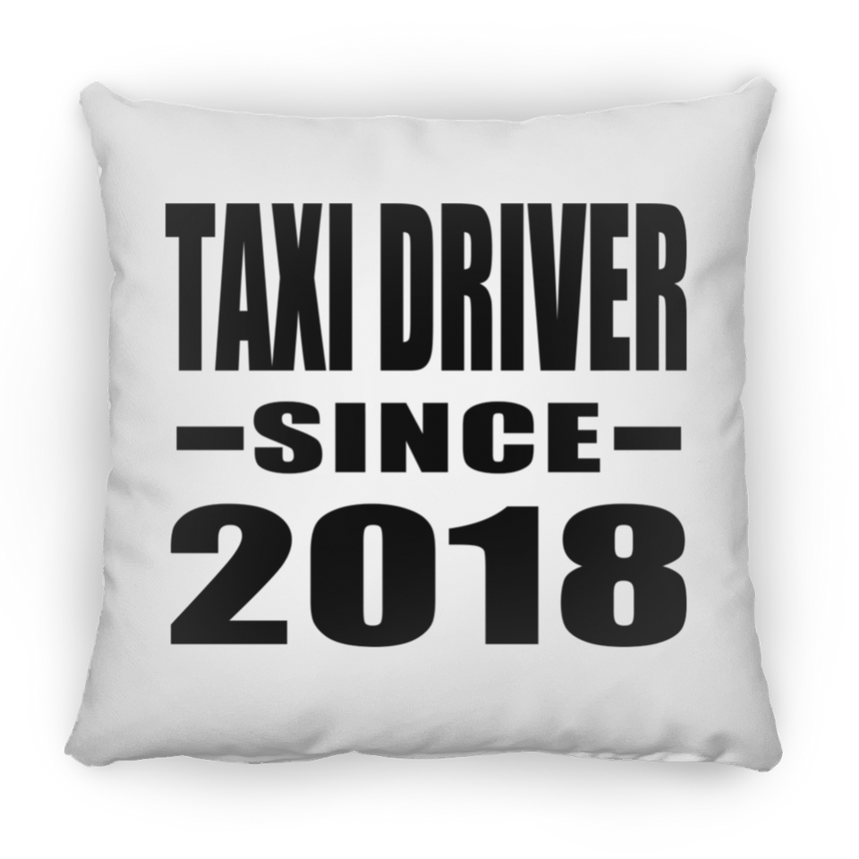 Taxi Driver Since 2018 - Throw Pillow