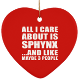 All I Care About Is Sphynx - Heart Ornament