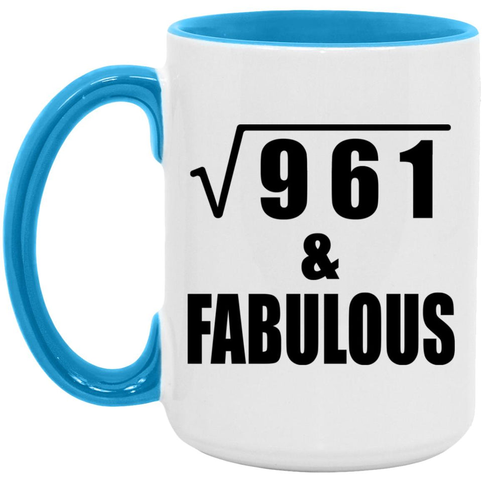 31st Birthday Square Root of 961 & Fabulous - 15oz Accent Mug Blue