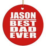 Jason Best Dad Ever - Circle Ornament