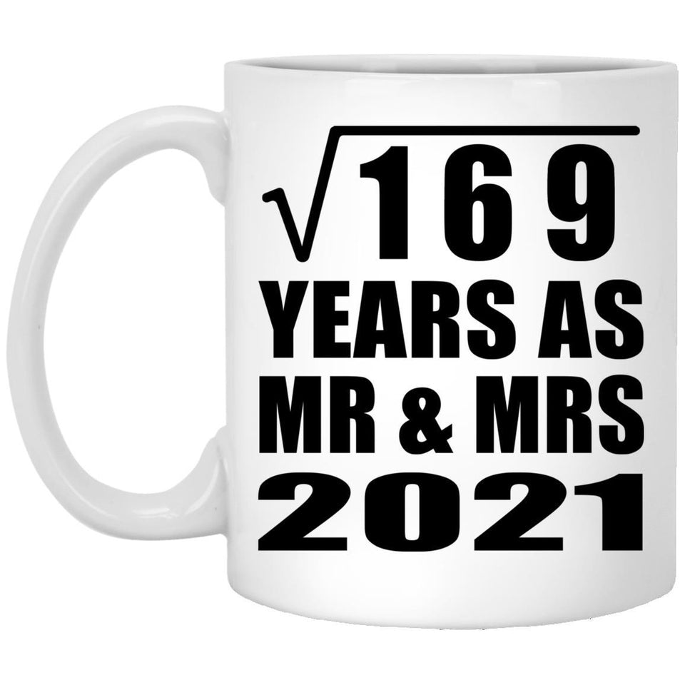 13th Anniversary Square Root of 169 Years As Mr & Mrs 2021 - 11oz Coffee Mug