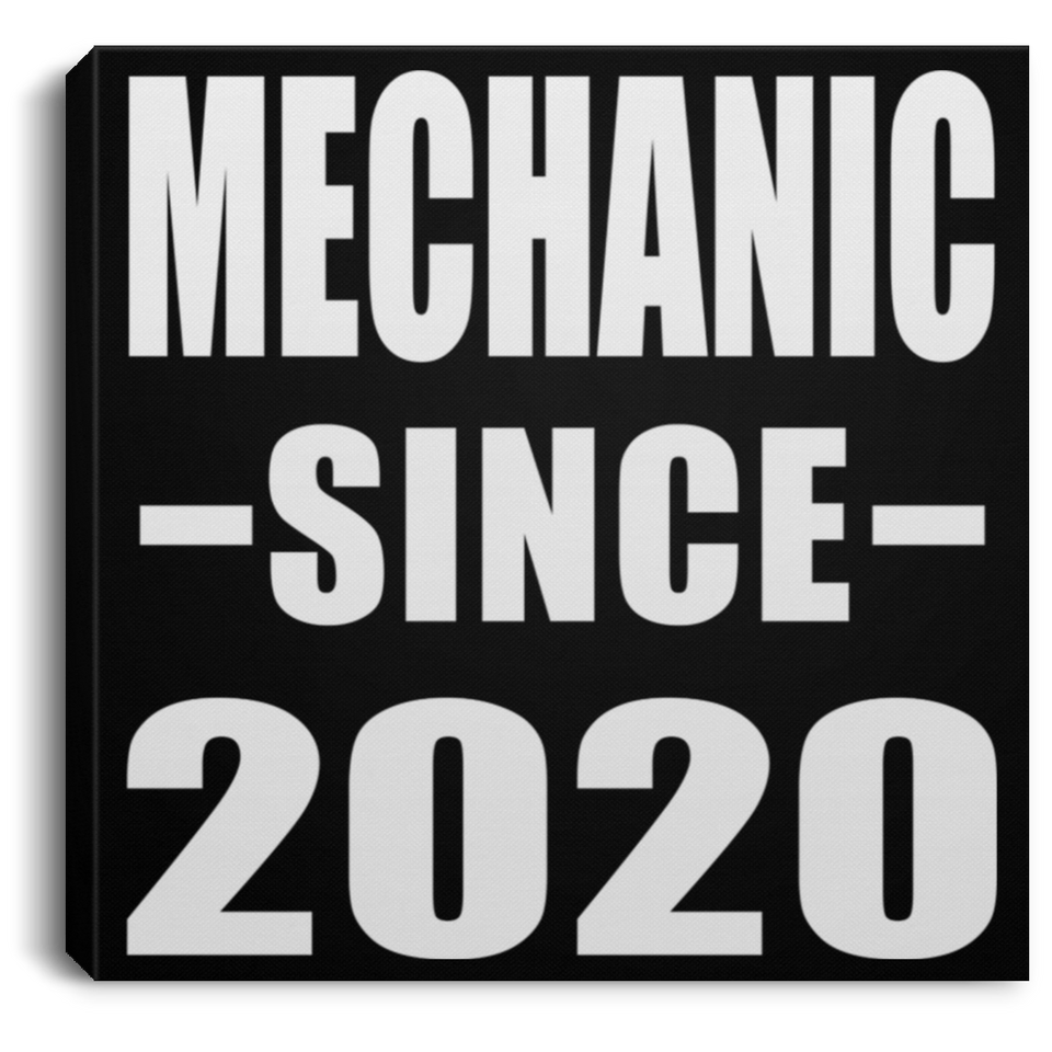 Mechanic Since 2020 - Canvas Square