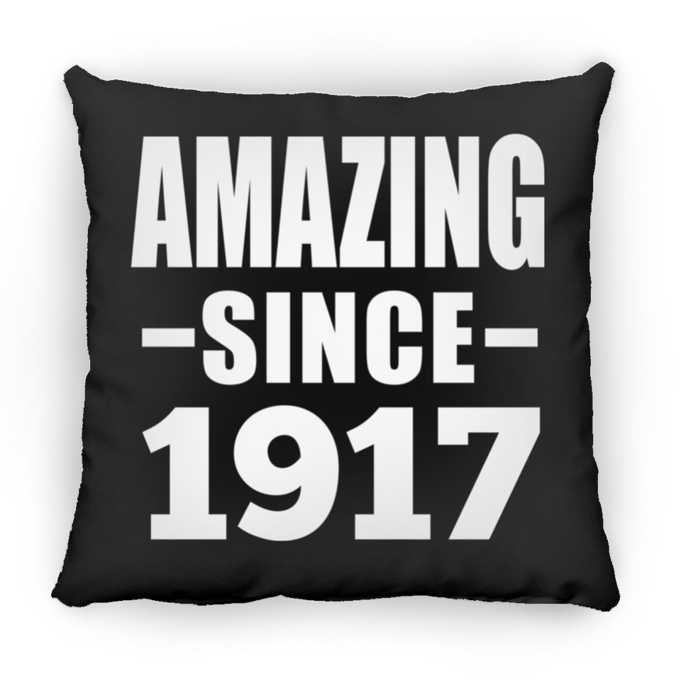 107th Birthday Amazing Since 1917 - Throw Pillow Black
