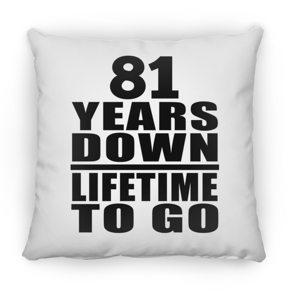 81st Anniversary 81 Years Down Lifetime To Go - Throw Pillow