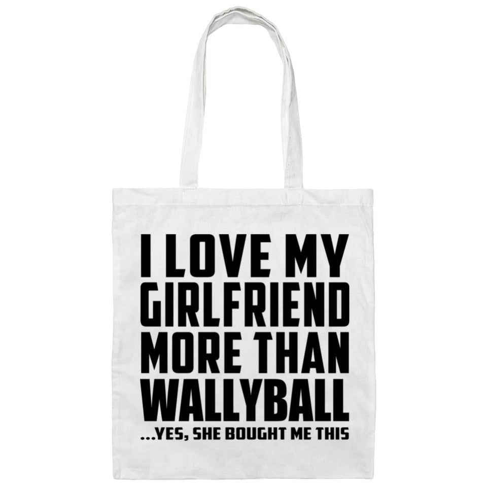 I Love My Girlfriend More Than Wallyball - Tote Bag White
