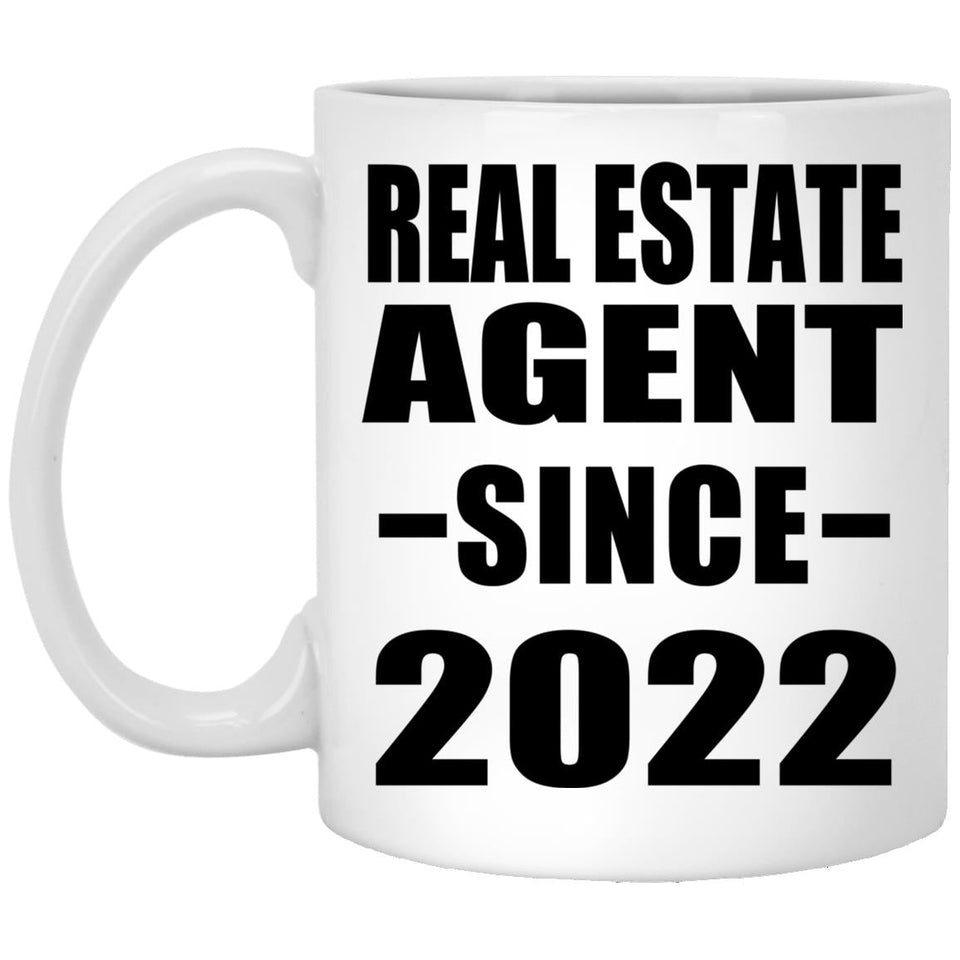 Real Estate Agent Since 2022 - 11oz Coffee Mug