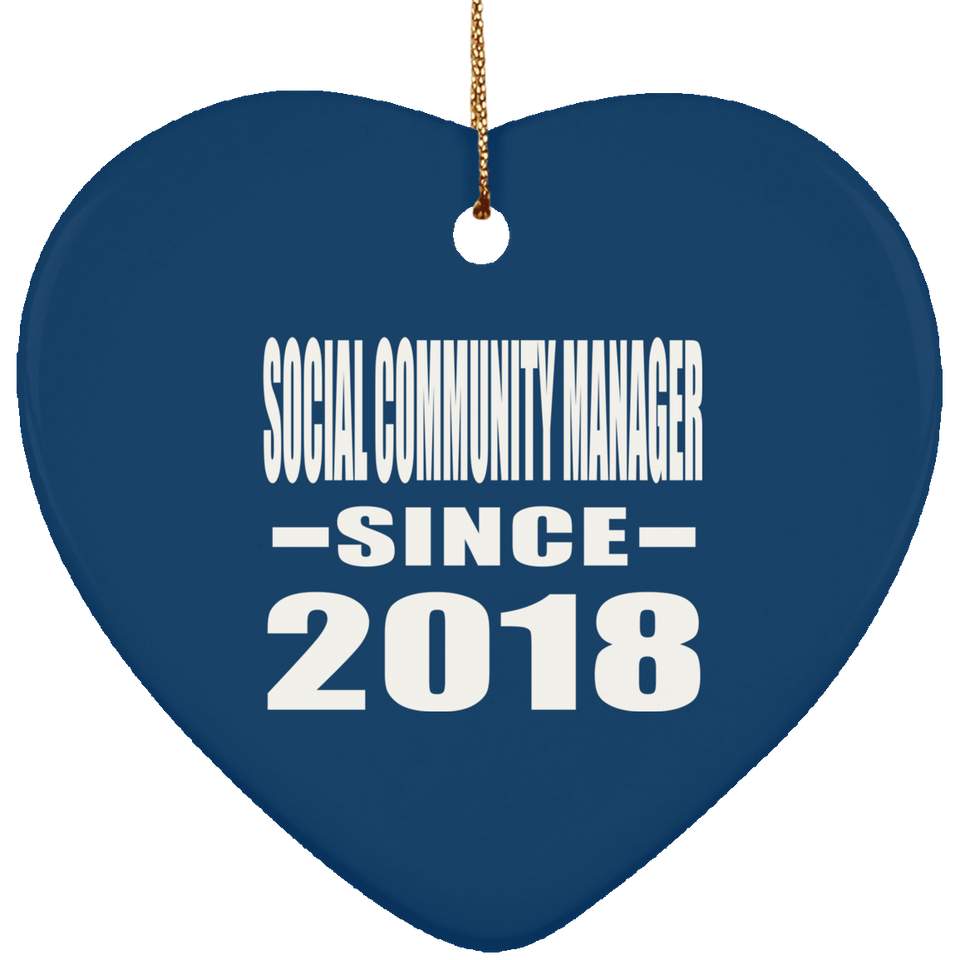 Social Community Manager Since 2018 - Heart Ornament