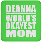 Deanna World's Okayest Mom - Drink Coaster