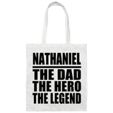 Nathaniel The Dad The Hero The Legend - Tote Bag White