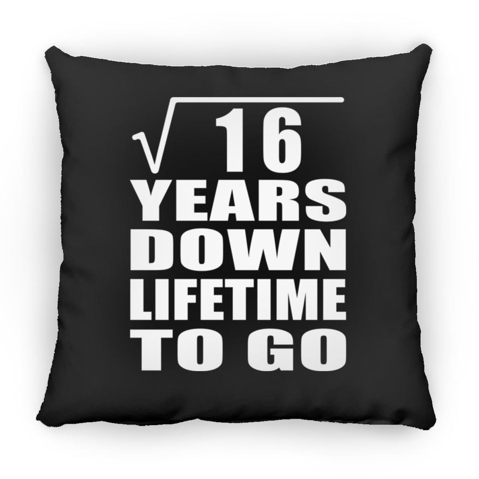 4th Anniversary Square Root of 16 Years Lifetime To Go - Throw Pillow Black