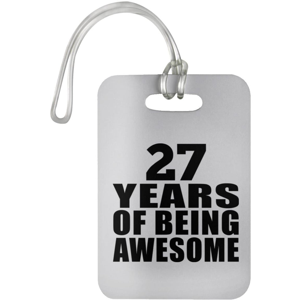 27th Birthday 27 Years Of Being Awesome - Luggage Bag Tag