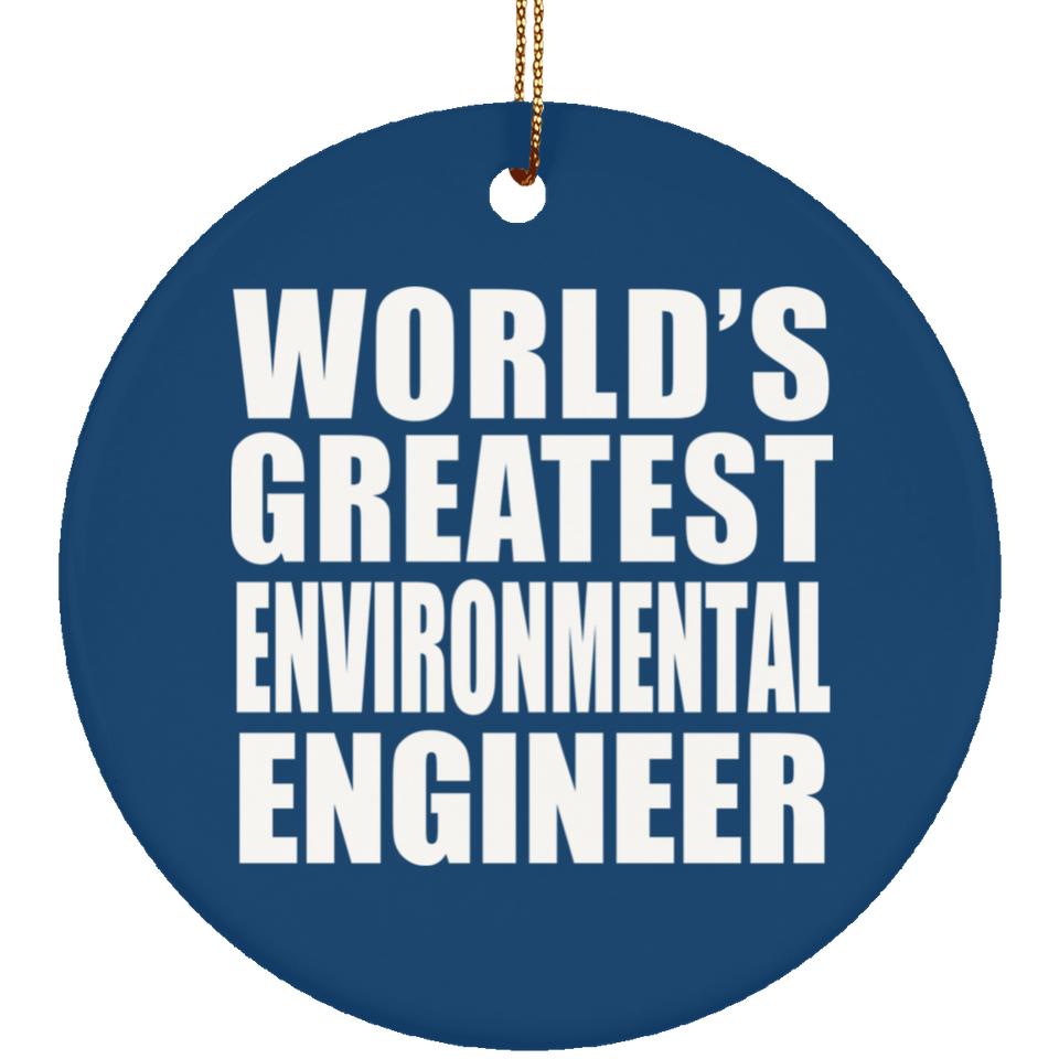 World's Greatest Environmental Engineer - Circle Ornament