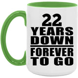 22nd Anniversary 22 Years Down Forever to Go - 15oz Accent Mug Green