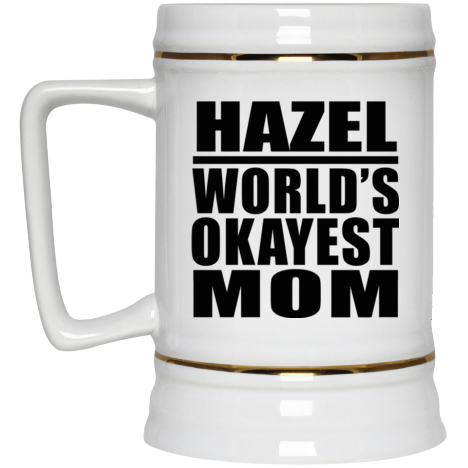 Hazel World's Okayest Mom - Beer Stein