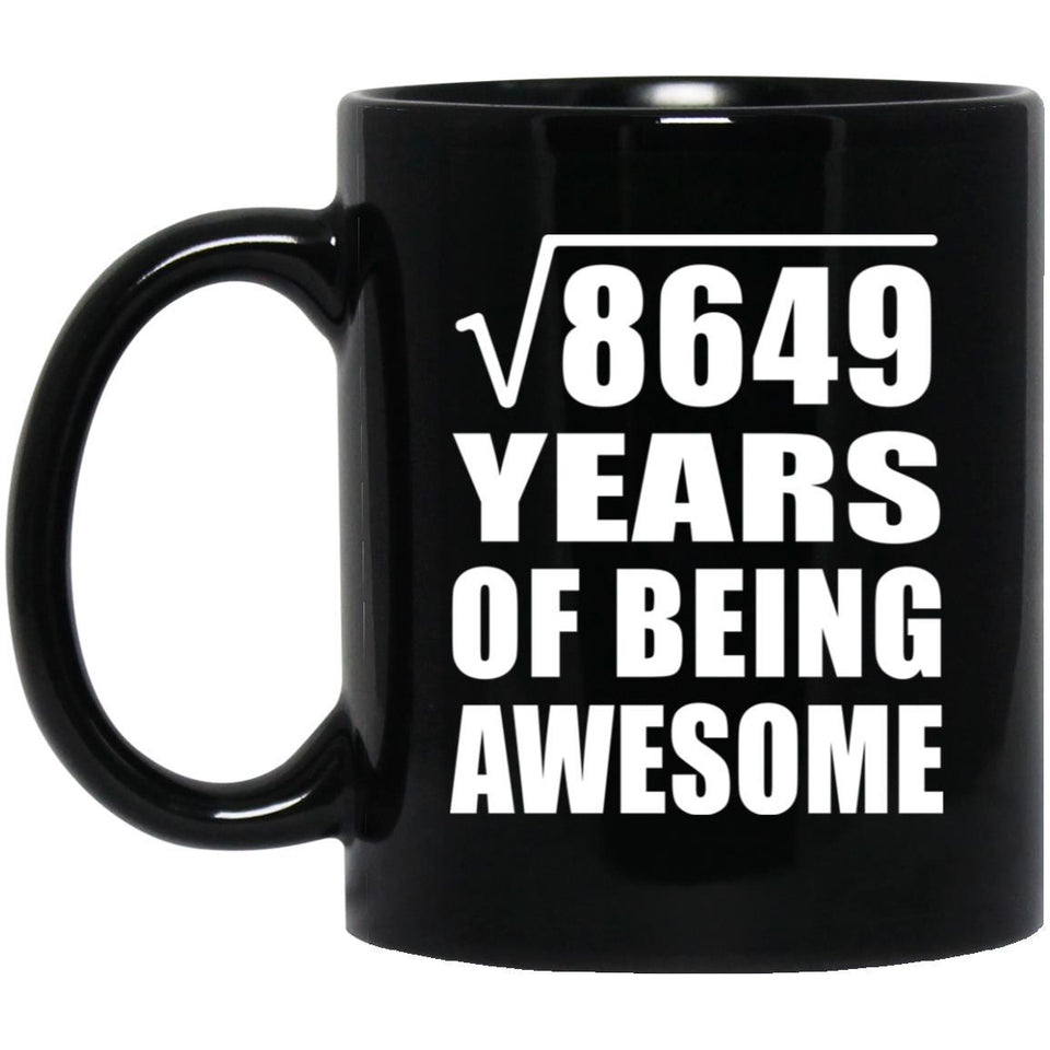93rd Birthday Square Root of 8649 Years of Being Awesome - 11oz Coffee Mug Black