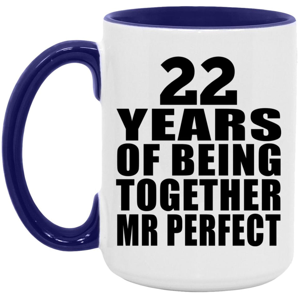 22nd Anniversary 22 Years Of Being Mr Perfect - 15oz Accent Mug Purple
