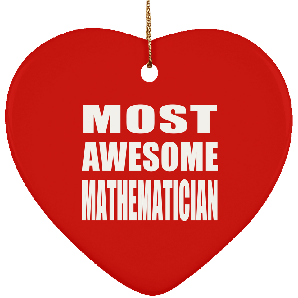 Most Awesome Mathematician - Heart Ornament