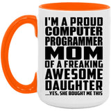 Proud Computer Programmer Mom Of Awesome Daughter - 15oz Accent Mug Orange