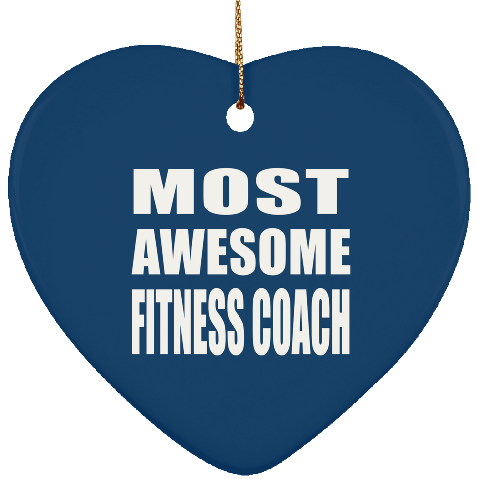 Most Awesome Fitness Coach - Heart Ornament