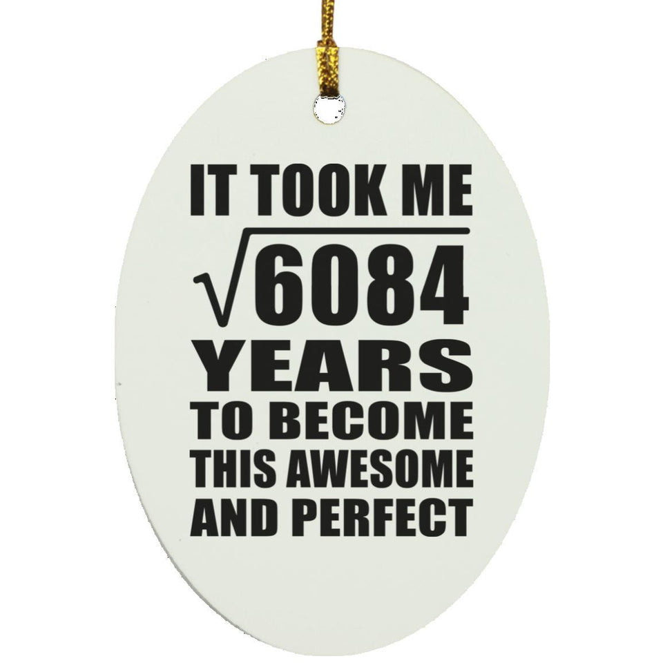 78th Birthday Took Square Root of 6084 Years To Awesome - Oval Ornament