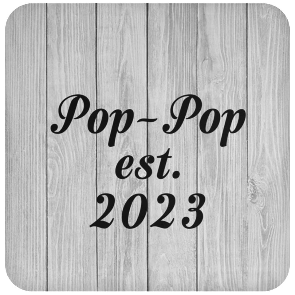 Pop Pop Established Est. 2023 - Drink Coaster F