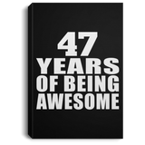 47th Birthday 47 Years Of Being Awesome - Canvas Portrait