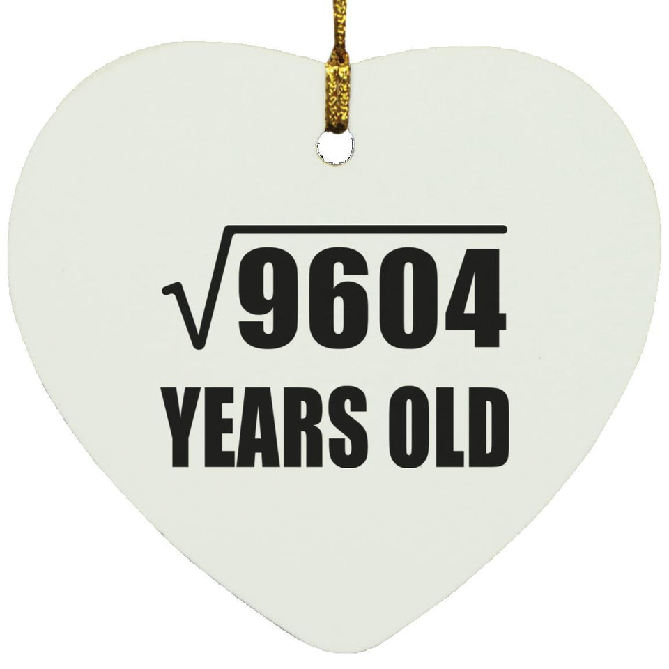 98th Birthday Square Root of 9604 Years Old - Heart Ornament
