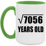 84th Birthday Square Root of 7056 Years Old - 15oz Accent Mug Green
