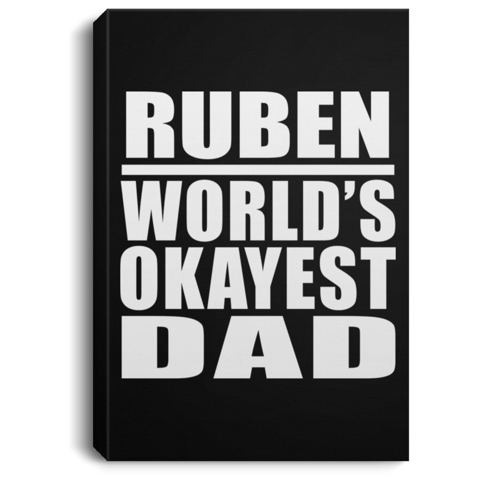 Ruben World's Okayest Dad - Canvas Portrait