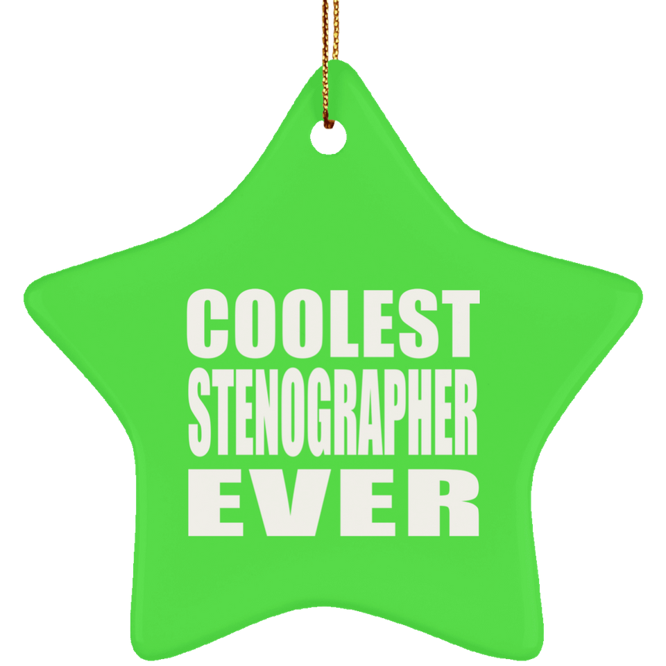 Coolest Stenographer Ever - Star Ornament