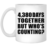 12th Anniversary 4,380 Days Together But Who's Counting - 11 Oz Coffee Mug