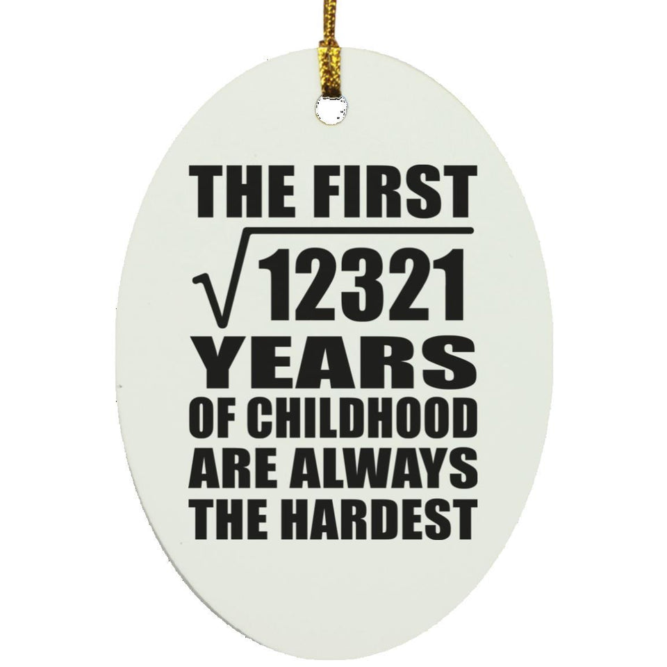 111th Birthday Square Root of 12321 Years of Childhood - Oval Ornament