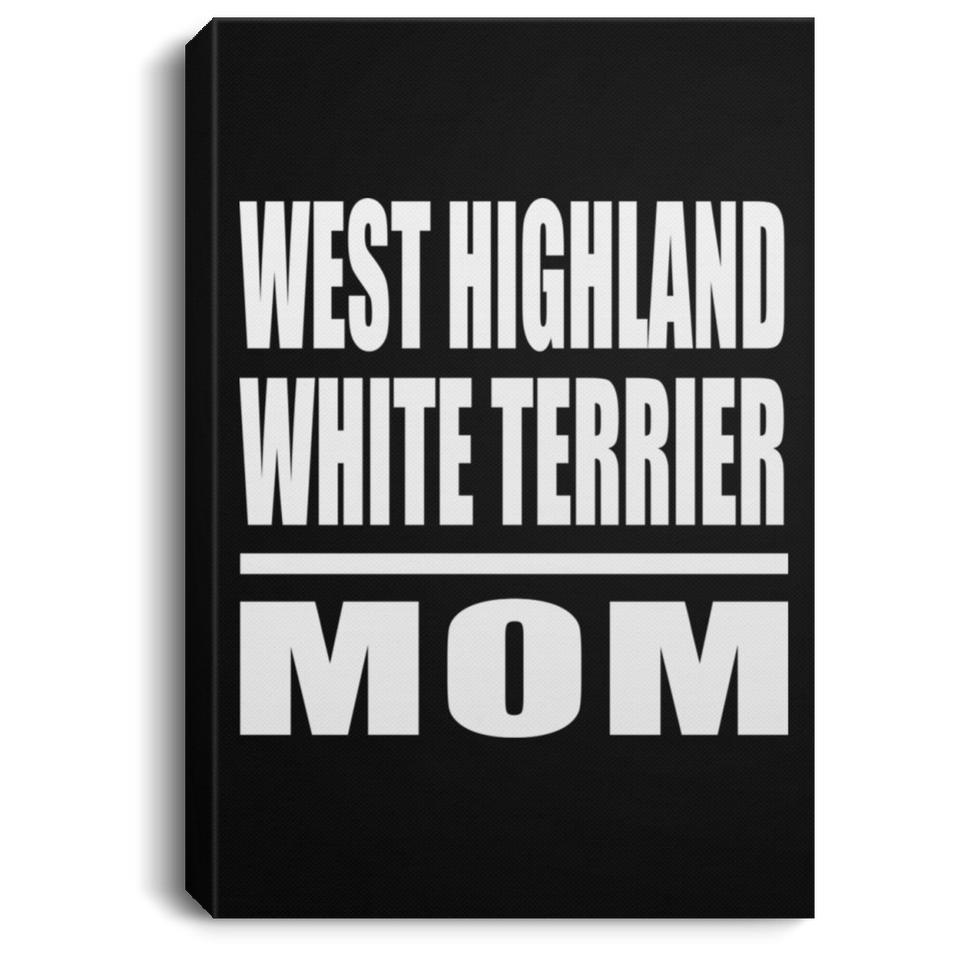 West Highland White Terrier Mom - Canvas Portrait