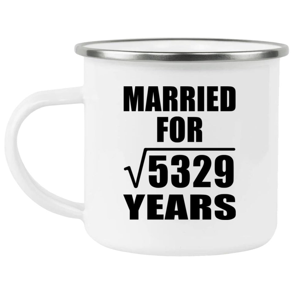 73rd Anniversary Married For Square Root of 5329 Years - 12oz Camping Mug