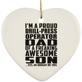 Proud Drill-Press Operator Dad Of Awesome Son - Heart Ornament