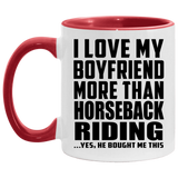 I Love My Boyfriend More Than Horseback Riding - 11oz Accent Mug Red