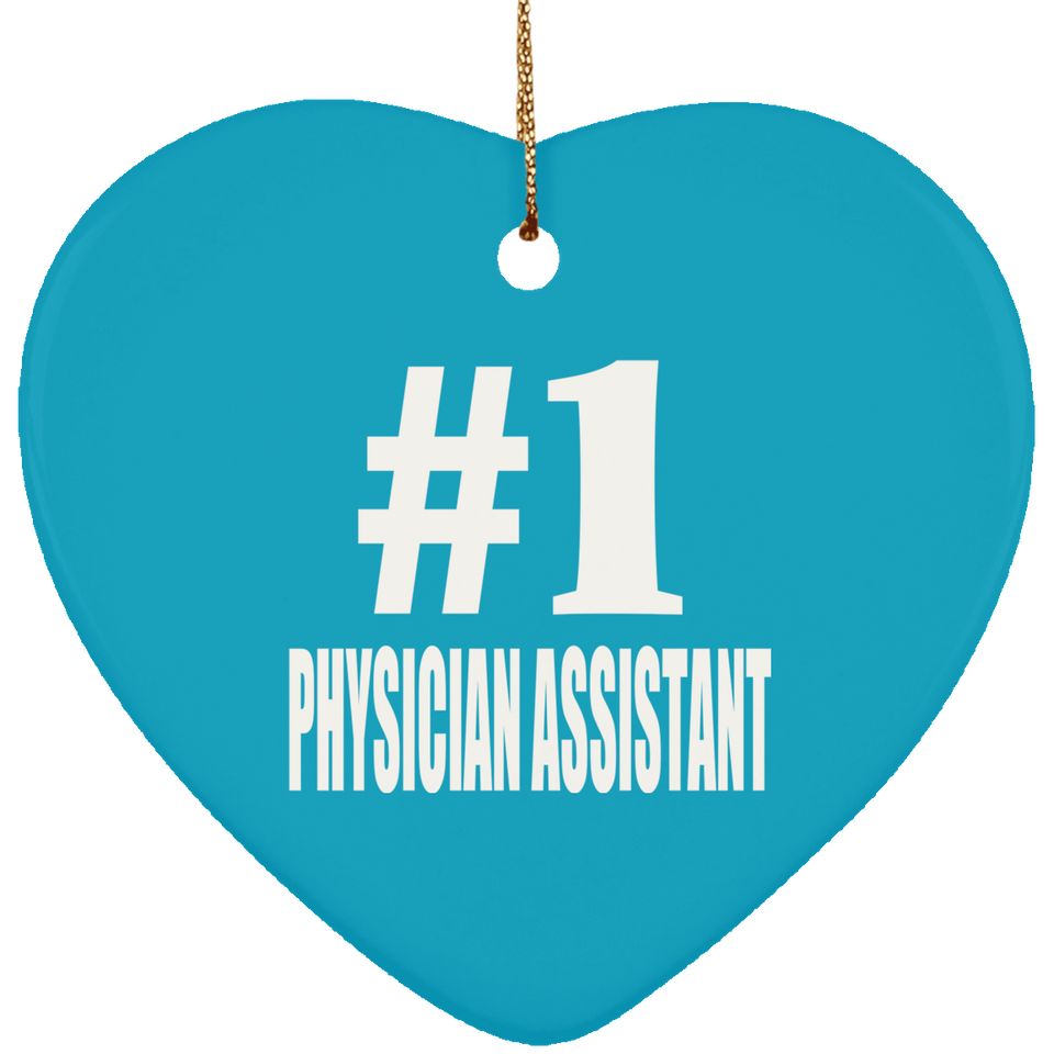Number One #1 Physician Assistant - Heart Ornament