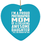 Proud Photographer Mom Of Awesome Daughter - Heart Ornament