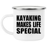 Kayaking Makes Life Special - 12oz Camping Mug