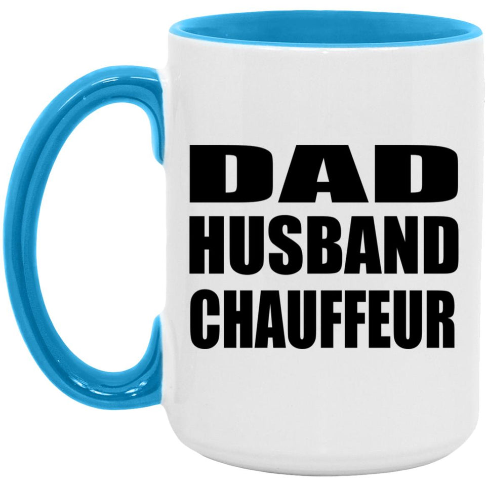 Dad Husband Chauffeur - 15oz Accent Mug Blue